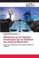 Eficiencia en la Gestión Financiera en un Sistema de Justicia Mexicano