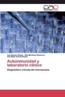 Autoinmunidad y laboratorio clínico