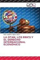 La Otan, Los Brics Y El Derecho Internacional Económico