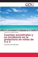 Cuentos ancestrales y su incidencia en la prelectura en niños de 4 a 5