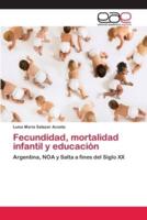 Fecundidad, mortalidad infantil y educación