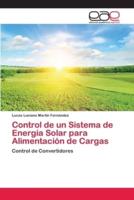 Control de un Sistema de Energía Solar para Alimentación de Cargas