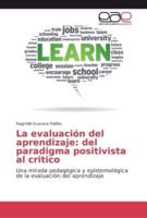 La evaluación del aprendizaje: del paradigma positivista al critico