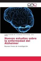 Nuevos estudios sobre la enfermedad del Alzheimer