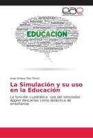La Simulación y su uso en la Educación