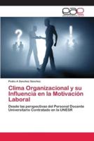 Clima Organizacional y su Influencia en la Motivación Laboral