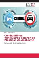 Combustibles Vehiculares a partir de Plásticos de deshecho