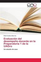 Evaluación del desempeño docente en la Preparatoria 1 de la UAGro