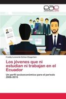 Los jóvenes que ni estudian ni trabajan en el Ecuador