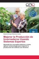 Mejorar la Producción de Invernaderos Usando Sistemas Expertos