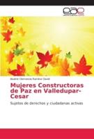 Mujeres Constructoras de Paz en Valledupar-Cesar