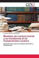 Modelos de Lectura Inicial y su Incidencia en la Comprensión Lectora