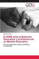 El IEMS ante la Reforma Educativa y la Defensa de su Modelo Educativo