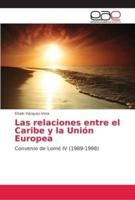 Las relaciones entre el Caribe y la Unión Europea