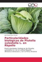 Particularidades biológicas de Plutella xylostella L. en Repollo