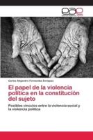 El papel de la violencia política en la constitución del sujeto