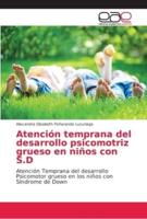 Atención temprana del desarrollo psicomotriz grueso en niños con S.D