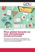 Plan global basado en una metodología constructivista