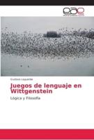 Juegos de lenguaje en Wittgenstein