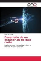 Desarrollo de un escáner 3D de bajo costo