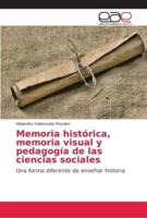 Memoria histórica, memoria visual y pedagogía de las ciencias sociales