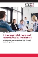 Liderazgo Del Personal Directivo Y Su Incidencia