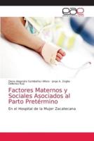 Factores Maternos y Sociales Asociados al Parto Pretérmino
