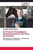 El Pryecto Pedagógico Elemento Rector Del Plan De Estudio