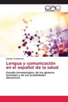 Lengua Y Comunicación En El Español De La Salud