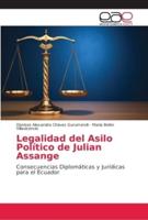 Legalidad Del Asilo Político De Julian Assange