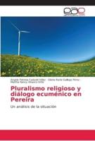 Pluralismo religioso y diálogo ecuménico en Pereira