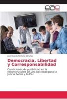 Democracia, Libertad y Corresponsabilidad