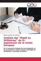 Análisis Del "Right to Withdraw" De La Legislación De La Unión Europea