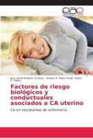 Factores de riesgo biológicos y conductuales asociados a CA uterino