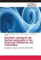 Gestión Integral de Salud aplicada a las Fuerzas Militares en Colombia