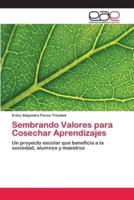 Sembrando Valores para Cosechar Aprendizajes