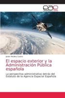 El Espacio Exterior Y La Administración Pública Española