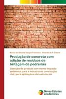 Produção de concreto com adição de resíduos de britagem de pedreiras