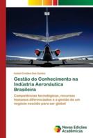 Gestão do Conhecimento na Indústria Aeronáutica Brasileira
