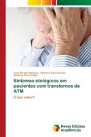 Sintomas otológicos em pacientes com transtornos da ATM