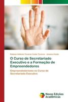 O Curso de Secretariado Executivo e a Formação de Empreendedores