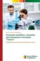 Iniciação científica, conexões para pesquisa e inovação Tomo II