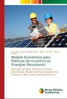 Modelo Econômico para Políticas de Incentivo às Energias Renováveis