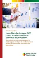 Lean Manufacturing e OEE como aporte à melhoria contínua de processos
