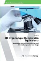 3D Organotypic Human Skin Equivalents