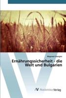 Ernährungssicherheit - die Welt und Bulgarien