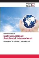 Institucionalidad Ambiental Internacional