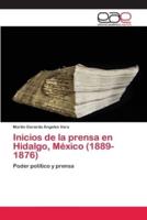 Inicios de la prensa en Hidalgo, México (1889-1876)
