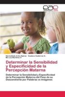 Determinar la Sensibilidad y Especificidad de la Percepción Materna