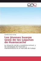 Los jóvenes huarpe sawa de las Lagunas de Huanacache